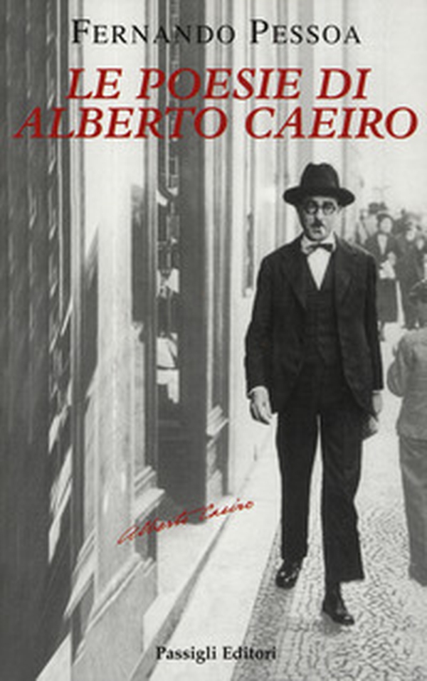 Le poesie di Alberto Caeiro. Testo portoghese a fronte - Librerie.coop Le poesie di Alberto Caeiro. Testo portoghese a fronte - Librerie.coop
