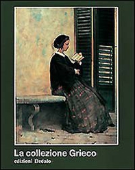 La collezione Grieco. 50 dipinti da Fattori a Morandi - Librerie.coop