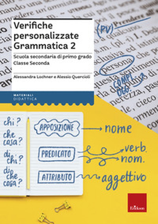 Verifiche personalizzate grammatica 2. Scuola secondaria di primo grado. Classe seconda - Librerie.coop Verifiche personalizzate grammatica 2. Scuola secondaria di primo grado. Classe seconda - Librerie.coop