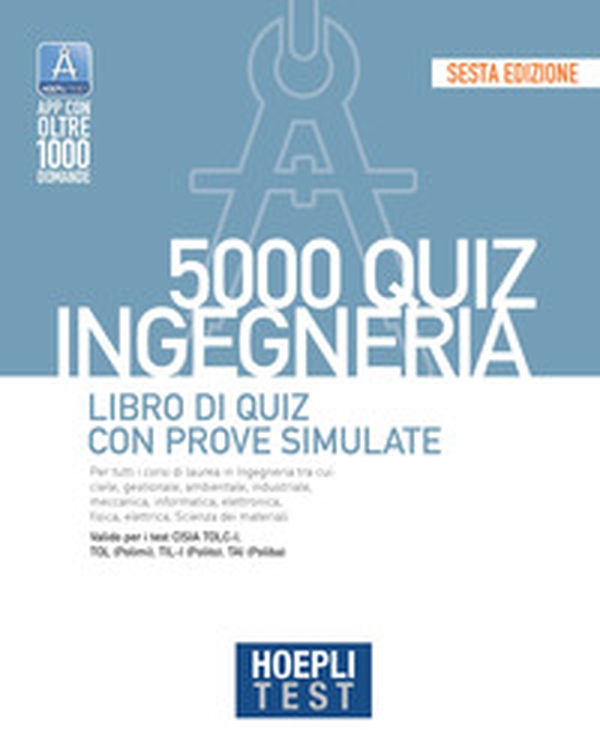 Hoepli test. 5000 quiz. Ingegneria. Libro di quiz con prove simulate - Librerie.coop Hoepli test. 5000 quiz. Ingegneria. Libro di quiz con prove simulate - Librerie.coop