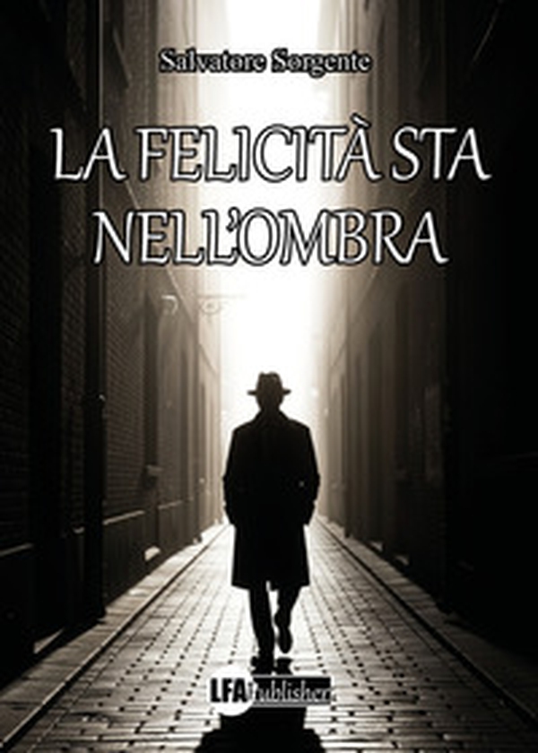 La felicità sta nell'ombra - Librerie.coop