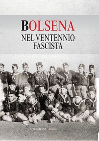 Bolsena nel ventennio fascista - Librerie.coop