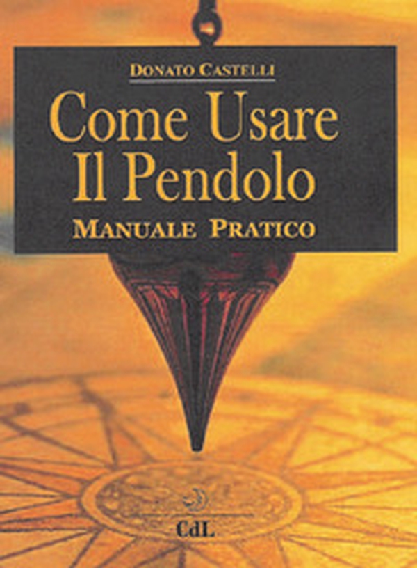 Come usare il pendolo - Librerie.coop Come usare il pendolo - Librerie.coop