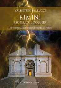 Rimini esoterica e occulta. Dal Tempio Malatestiano al cinema di Fellini - Librerie.coop