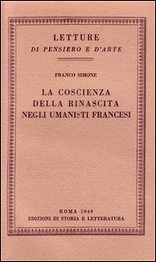 La coscienza della rinascita negli umanisti francesi - Librerie.coop La coscienza della rinascita negli umanisti francesi - Librerie.coop