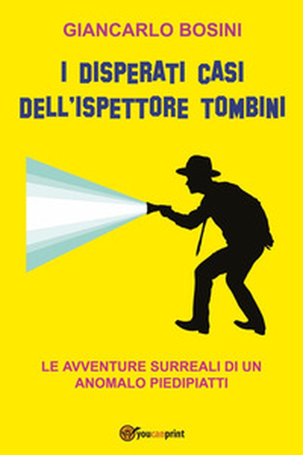 I disperati casi dell'ispettore Tombini - Librerie.coop I disperati casi dell'ispettore Tombini - Librerie.coop