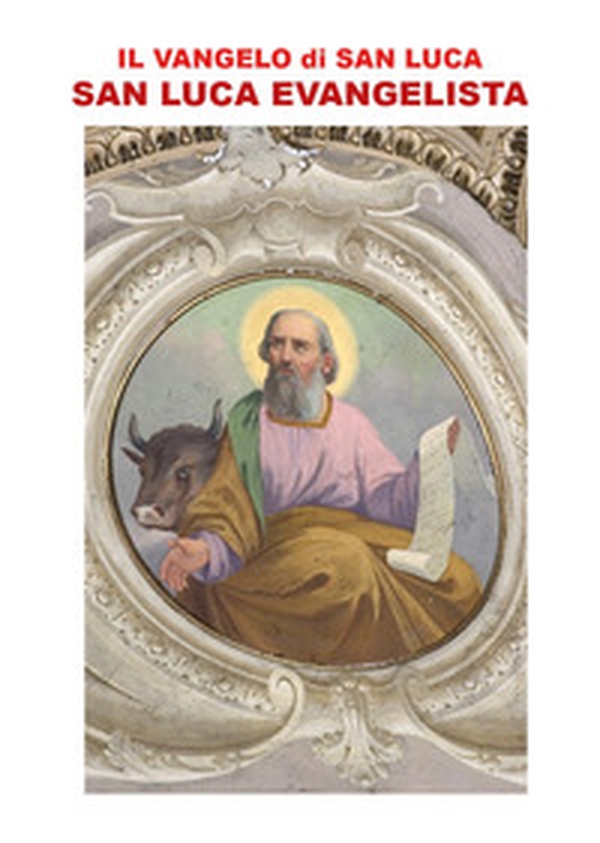 Il vangelo di san Luca - Librerie.coop Il vangelo di san Luca - Librerie.coop