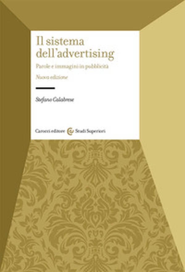 Il sistema dell'advertising. Parole e immagini in pubblicità - Librerie.coop Il sistema dell'advertising. Parole e immagini in pubblicità - Librerie.coop