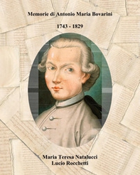 Memorie di Antonio Maria Bovarini 1743-1829 - Librerie.coop