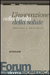 L'innovazione nella tutela della salute. Internet e territorio - Librerie.coop