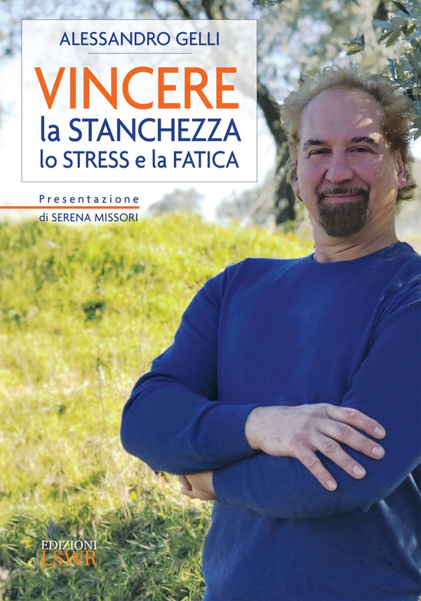 Vincere la stanchezza, lo stress e la fatica - Librerie.coop Vincere la stanchezza, lo stress e la fatica - Librerie.coop
