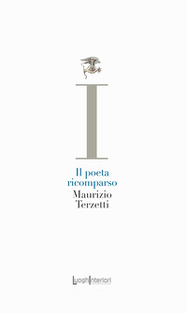 Il poeta ricomparso - Librerie.coop Il poeta ricomparso - Librerie.coop