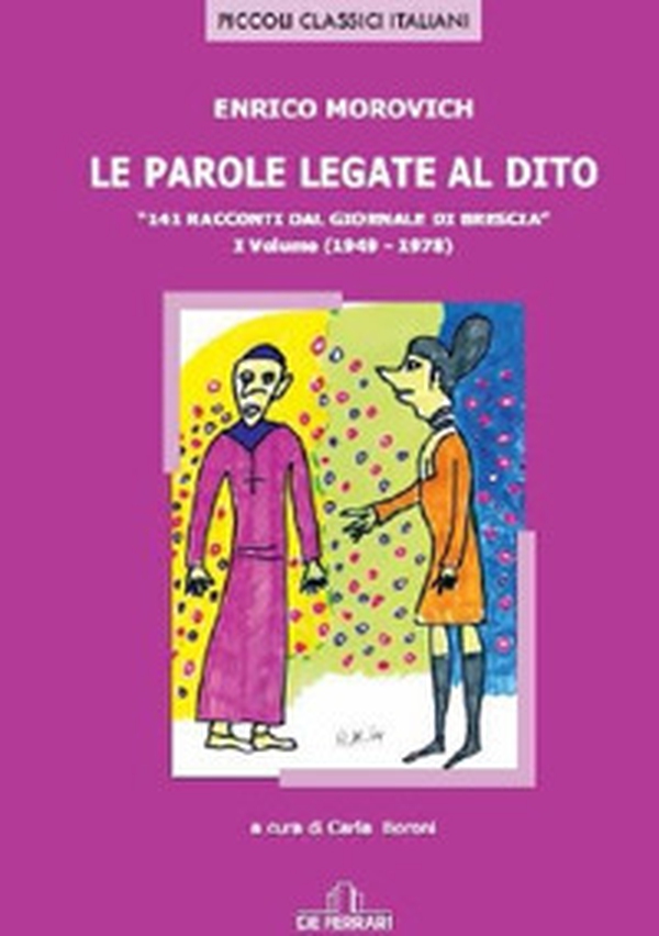 Le parole legate al dito. 141 racconti dal «giornale di Brescia» - Librerie.coop Le parole legate al dito. 141 racconti dal «giornale di Brescia» - Librerie.coop