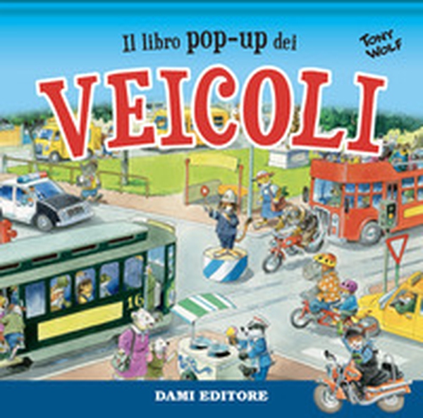 Il libro pop-up dei veicoli - Librerie.coop Il libro pop-up dei veicoli - Librerie.coop