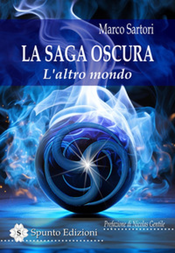 L'altro mondo. La saga oscura - Librerie.coop L'altro mondo. La saga oscura - Librerie.coop