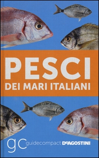 Pesci dei mari italiani - Librerie.coop