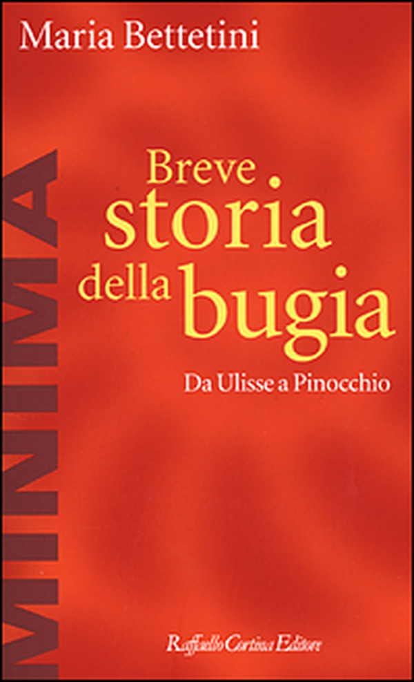 Breve storia della bugia. Da Ulisse a Pinocchio - Librerie.coop Breve storia della bugia. Da Ulisse a Pinocchio - Librerie.coop