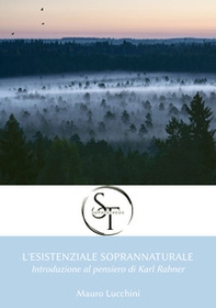 L'esistenziale soprannaturale. Introduzione al pensiero di Karl Rahner - Librerie.coop
