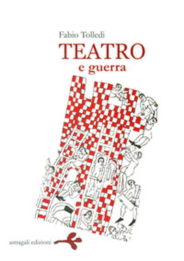 Teatro e guerra - Librerie.coop Teatro e guerra - Librerie.coop