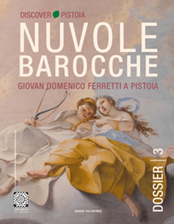 Nuvole barocche. Giovanni Domenico Ferretti a Pistoia. Ediz. italiana e inglese - Librerie.coop Nuvole barocche. Giovanni Domenico Ferretti a Pistoia. Ediz. italiana e inglese - Librerie.coop