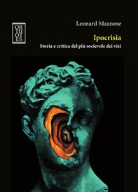 Ipocrisia. Storia e critica del più socievole dei vizi - Librerie.coop Ipocrisia. Storia e critica del più socievole dei vizi - Librerie.coop
