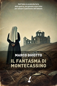 Il fantasma di Montecassino - Librerie.coop Il fantasma di Montecassino - Librerie.coop