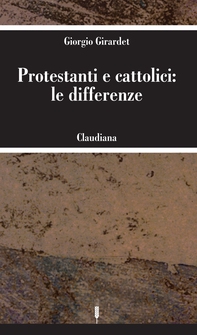 Protestanti e cattolici: le differenze - Librerie.coop