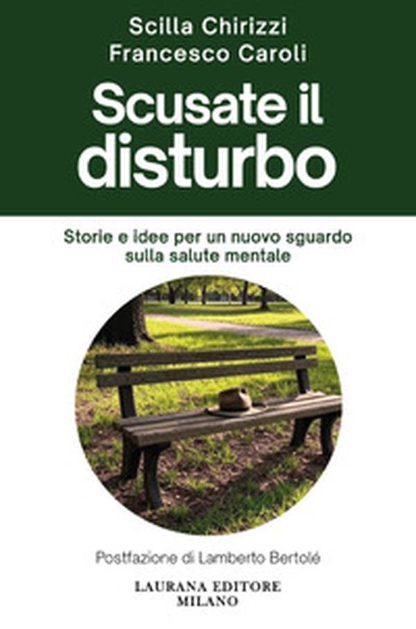 Scusate il disturbo. Storie e idee per un nuovo sguardo sulla salute mentale - Librerie.coop