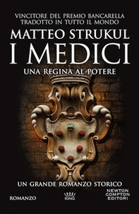I Medici. Una regina al potere - Librerie.coop