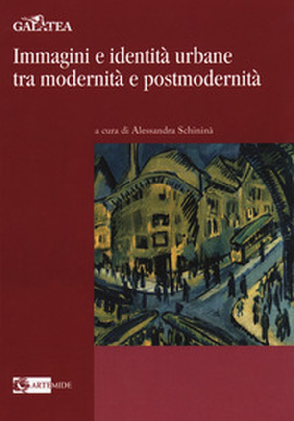 Immagini e identità urbane tra modernità e postmodernità - Librerie.coop Immagini e identità urbane tra modernità e postmodernità - Librerie.coop