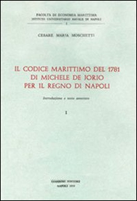 Il codice Marittimo del 1781 di Michele De Jorio per il Regno di Napoli - Librerie.coop