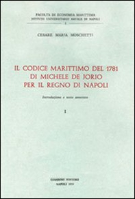 Il codice Marittimo del 1781 di Michele De Jorio per il Regno di Napoli - Librerie.coop Il codice Marittimo del 1781 di Michele De Jorio per il Regno di Napoli - Librerie.coop