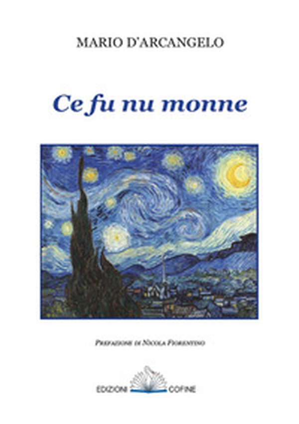 Ce fu nu monne. Poesie in abruzzese - Librerie.coop Ce fu nu monne. Poesie in abruzzese - Librerie.coop