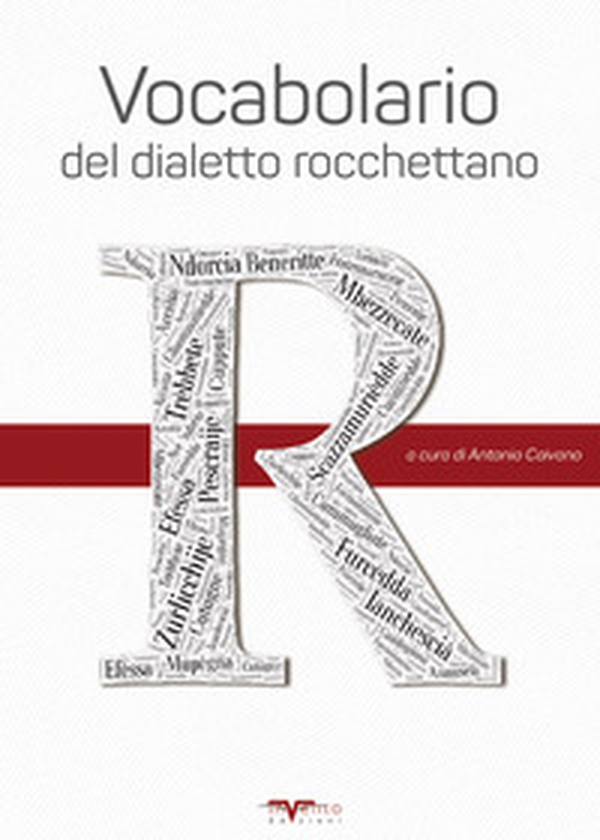 Vocabolario del dialetto rocchettano. Prima edizione del vocabolario di Rocchetta Sant'Antonio - Librerie.coop Vocabolario del dialetto rocchettano. Prima edizione del vocabolario di Rocchetta Sant'Antonio - Librerie.coop