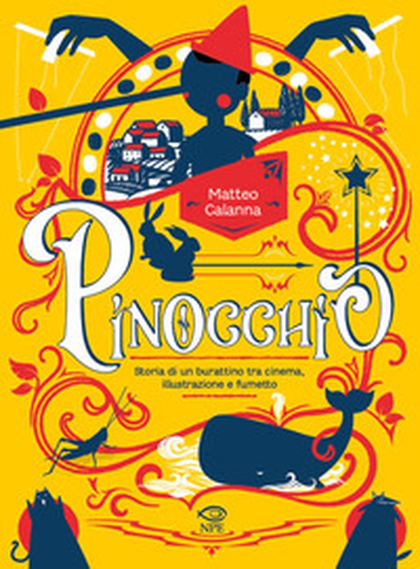 Pinocchio. Storia di un burattino tra cinema, illustrazione e fumetto - Librerie.coop Pinocchio. Storia di un burattino tra cinema, illustrazione e fumetto - Librerie.coop