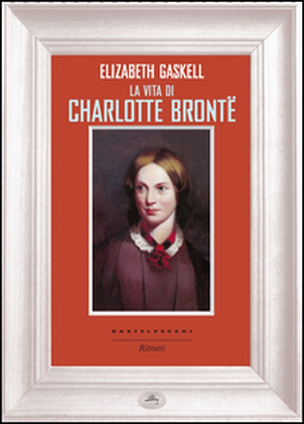 La vita di Charlotte Brontë - Librerie.coop La vita di Charlotte Brontë - Librerie.coop