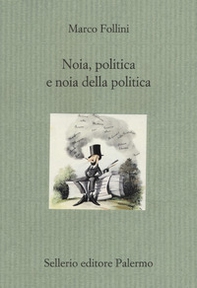 Noia, politica e noia della politica - Librerie.coop