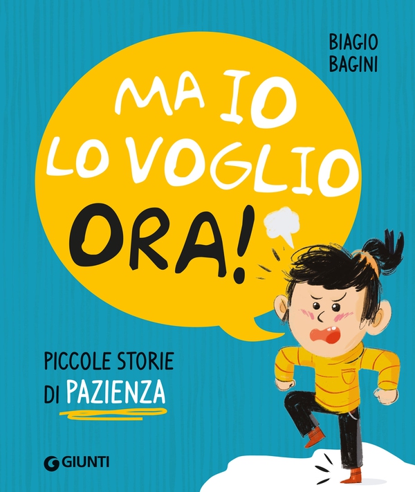 Ma io lo voglia ora! Piccole storie di pazienza - Librerie.coop Ma io lo voglia ora! Piccole storie di pazienza - Librerie.coop