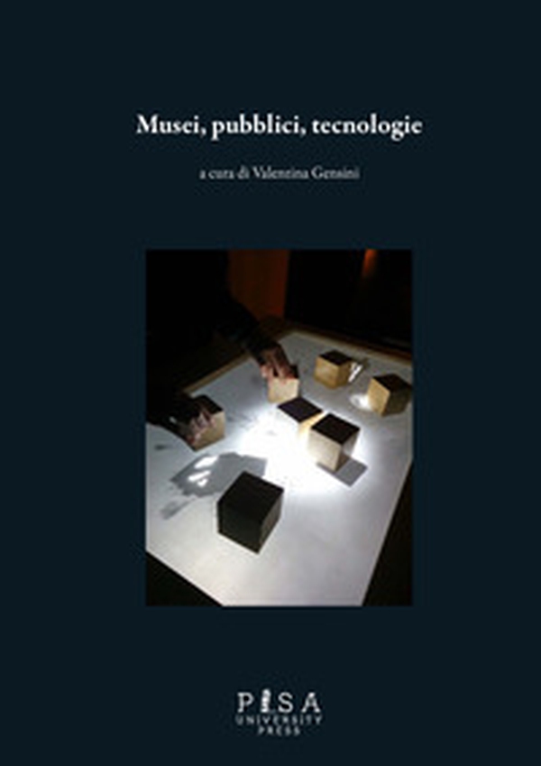 Musei, pubblici, tecnologie - Librerie.coop Musei, pubblici, tecnologie - Librerie.coop
