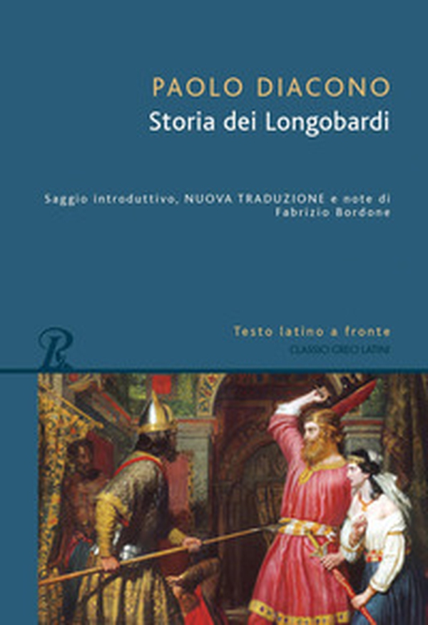 Storia dei Longobardi. Testo latino a fronte - Librerie.coop