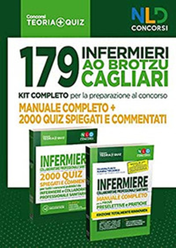 179 Infermieri AO Brotzu Cagliari. Kit completo per la preparazione al concorso. Manuale completo, 2000 quiz spiegati e commentati - Librerie.coop 179 Infermieri AO Brotzu Cagliari. Kit completo per la preparazione al concorso. Manuale completo, 2000 quiz spiegati e commentati - Librerie.coop