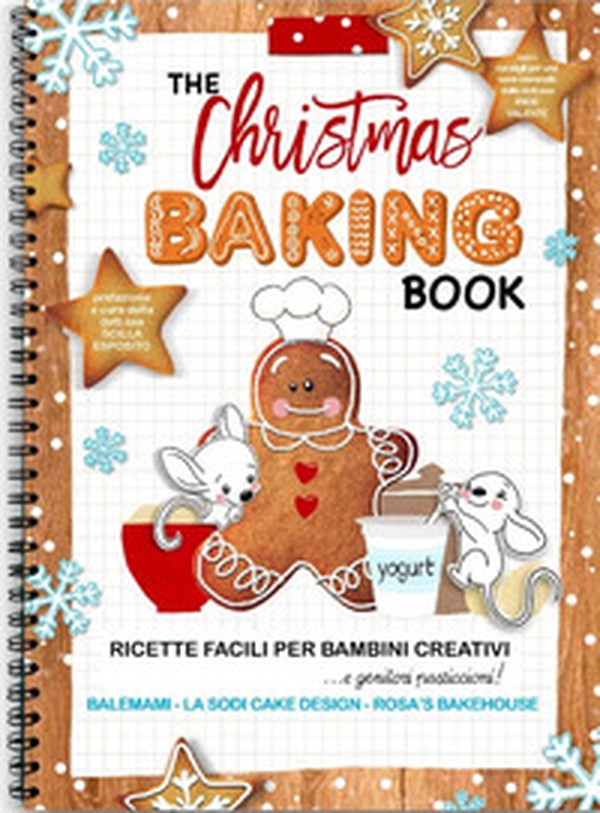The Christmas baking and activity book. Ricette facili per bambini creativi e mamme pasticcione - Librerie.coop The Christmas baking and activity book. Ricette facili per bambini creativi e mamme pasticcione - Librerie.coop