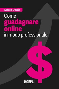 Come guadagnare online in modo professionale - Librerie.coop Come guadagnare online in modo professionale - Librerie.coop
