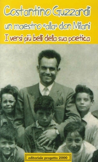 Costantino Guzzardi un maestro «alla» don Milani. I versi più belli della sua poetica - Librerie.coop