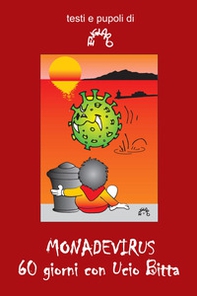 Monadevirus. 60 giorni con Ucio Bitta - Librerie.coop