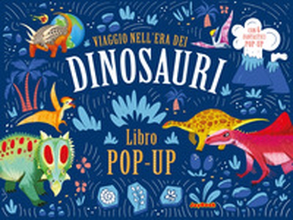Viaggio nell'era dei dinosauri - Librerie.coop Viaggio nell'era dei dinosauri - Librerie.coop
