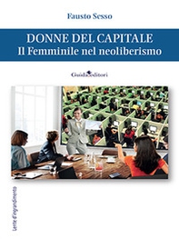 Donne del capitale. Il femminile nel neoliberismo - Librerie.coop
