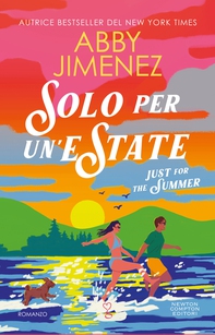 Solo per un'estate. Just for the Summer - Librerie.coop