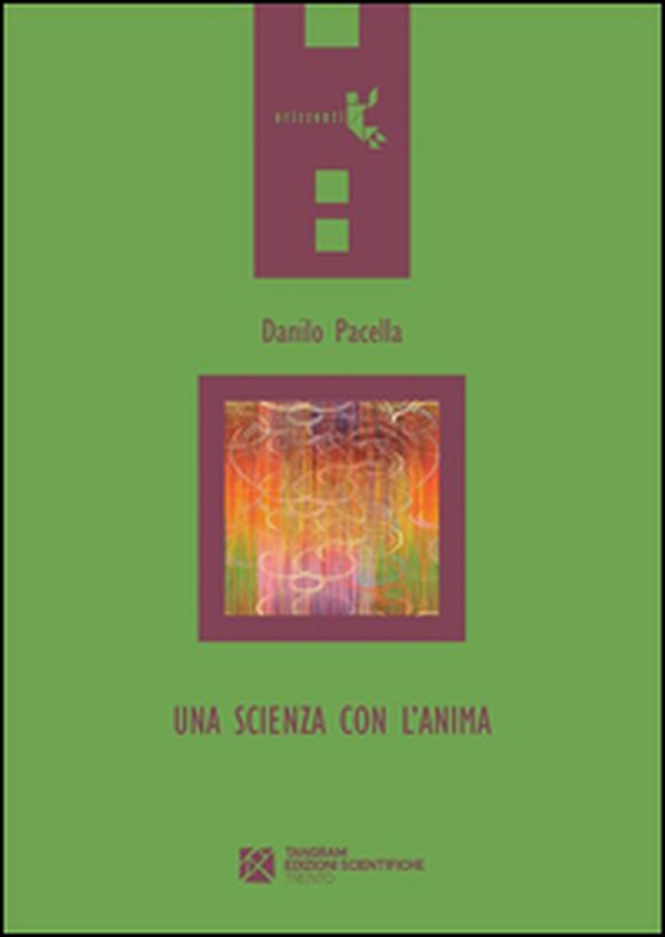 Una scienza con l'anima - Librerie.coop