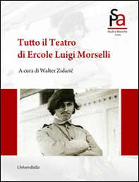 Tutto il teatro di Ercole Luigi Morselli - Librerie.coop